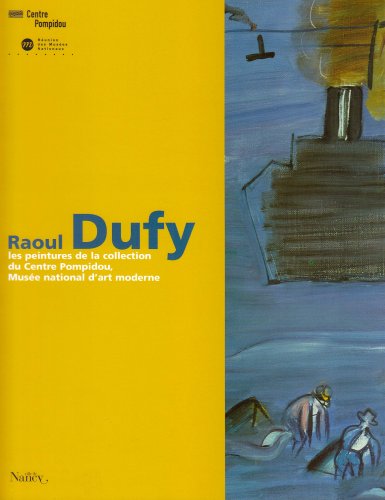 Raoul Dufy- Les Peintures De La Collection Du Centre Pompido
