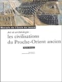Art Et Archologie Les Civilisations Du Procheorient Ancien