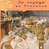 Je Voyage En Provence Avec Czanne