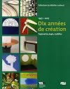 Dix années de création (French Edition)
