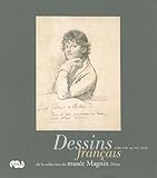 Dessins Fran%C3%A7ais Du Xviie Au Xixe Si%C3%A8cle De La Collection Du Mus%C3%A9e Magnin, Dijon