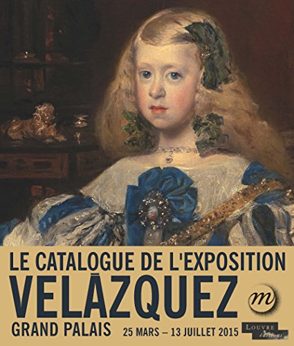 Velasquez - Catalogue Exposition Grand Palais 25 Mars - 13 J
