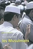 Pour Comprendre Les Musulmans