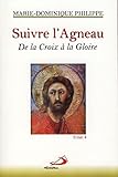 Suivre L'agneau Tome 4, De La Croix %C3%A0 La Gloire
