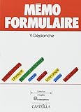 M%C3%A9mo Formulaire: [math%C3%A9matiques, Physique, %C3%A9lectricit%C3%A9 %C3%A9lectronique, Chimie, Biologie, Technologie, Unit%C3%A9s, Vie Pratique]