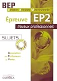 Epreuve Ep2 Travaux Professionnels Bep Vam Sujets Sessions 2004 2006 Pack 2 Volumes