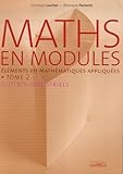 Maths En Modules : Tome 2, El%C3%A9ments De Math%C3%A9matiques Appliqu%C3%A9es