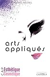 Arts Appliqu%C3%A9s Cap Esth%C3%A9tique Cosm%C3%A9tique : Activit%C3%A9s Et Notions Fondamentales