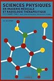Sciences Physiques En Imagerie M%C3%A9dicale Et Radiologie Th%C3%A9rapeutique : Tome 2, Cours, Exercices Pratiques, Entra%C3%AEnement Dts Imrt 2e Et 3e Ann%C3%A9e
