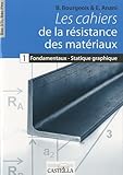 Les Cahiers De La Rsistance Des Matriaux Fondamentaux Statique Graphique Bac Sti Bac Pro