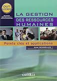 La Gestion Des Ressources Humaines : Points Cl%C3%A9s Et Applications Dut Licence