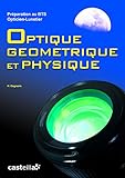 Optique G%C3%A9om%C3%A9trique Et Physique, Pr%C3%A9paration Au Bts Opticien Lunetier : Rappels De Cours, Annales Des Examens, Examens Blancs