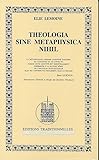 Theologia Sine Metaphysica Nihil. La M%C3%A9taphysique Affirme L'identit%C3%A9 Fonci%C3%A8re Du Conna%C3%AEtre Et De L'%C3%AAtre...