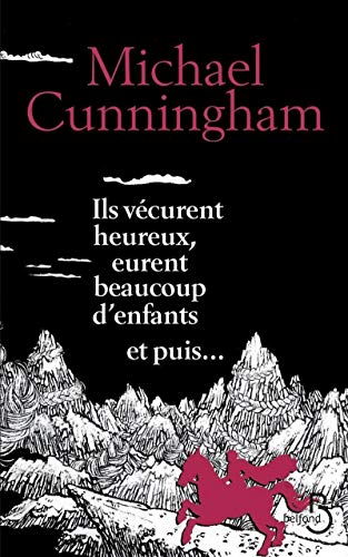 Ils vécurent heureux, eurent beaucoup d’enfants et puis…