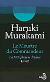 Le Meurtre Du Commandeur, Livre 2 : La M%C3%A9taphore Se D%C3%A9place