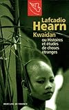 Kwaidan Ou Histoires Et %C3%A9tudes De Choses %C3%A9tranges