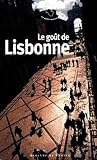 Le Go%C3%BBt De Lisbonne
