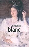 Le goût du blanc