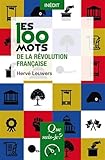 Les 100 mots de la Révolution française