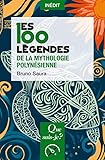 Les 100 légendes de la mythologie polynésienne