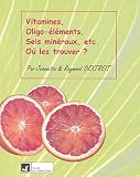 Vitamines Oligolments Sels Minrauxetc O Les Trouver 