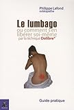 Le Lumbago : Ou Comment S'en Lib%C3%A9rer Soi M%C3%AAme (par La Technique Dolibre)