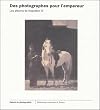 Des photographes pour l'empereur (French Edition)