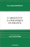 L'argent et la politique en France (Collection Politique comparée)