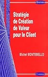 Strat%C3%A9gie De Cr%C3%A9ation De Valeur Pour Le Client