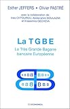La Tgbe : La Tr%C3%A8s Grande Bagarre Bancaire Europ%C3%A9enne