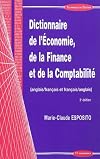 Dictionnaire de l'economie, de la finance et de la comptabilite / English to French and French to English Dictionary of Financial and Accounting Terms (French Edition)