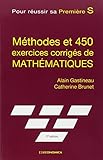 M%C3%A9thodes Et 450 Exercices Corrig%C3%A9s De Math%C3%A9matiques Pour R%C3%A9ussir Sa Premi%C3%A8re S