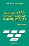 Pour R%C3%A9ussir Sa Seconde   Methodes Et 300 Exercices Corriges De Mathematiques