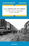 La campagne du Rhin 1945 : Les Alliés entrent en Allemagne