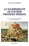Vulnerabilite Du Systeme Financier Mondial (la)