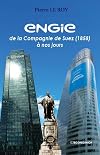 Engie. De la Compagnie de Suez, 1858, à nos jours