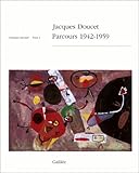 Jacques Doucet Tome 1 Catalogue Raisonn