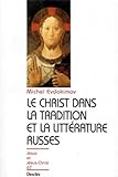 Le Christ Dans La Tradition Et La Litt%C3%A9rature Russes