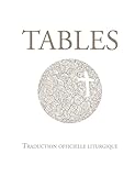 Tables De La Bible : Traduction Officielle Liturgique