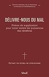 D%C3%A9livre Nous Du Mal : Pri%C3%A8res De Supplication Pour Lutter Contre Les Puissances Des T%C3%A9n%C3%A8bres