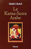 Le Kamasutra Arabe Deux Mille Ans De Littrature Rotique En Orient