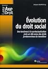 Evolution du droit social : Une tendance à la contractualisation mais un rôle accru des droits fondamentaux du travailleur
