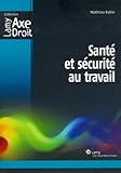 Sant%C3%A9 Et S%C3%A9curit%C3%A9 Au Travail