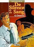 De Silence Et De Sang Tome 6 Omerta