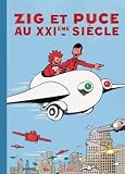 Zig Et Puce Tome 9 Zig Et Puce Au Xxime Sicle