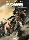 Les Pionniers Du Nouveau Monde Tome 9 La Rivire En Flammes