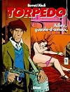 Torpedo, tome 14 : Adieu gueule d'amour