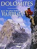 Dolomites. Les Plus Belles Via Ferrata