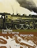 L'atlas Des Trains De L%C3%A9gende