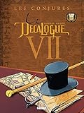 Le Dcalogue Tome 7 Les Conjurs